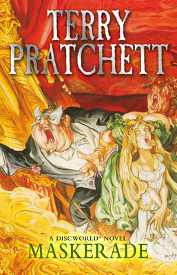 Maskerade: (Discworld Novel 18) - Discworld Novels (Paperback)