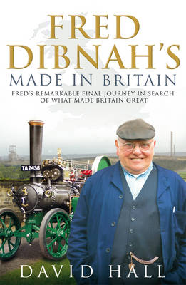 Fred Dibnah - Made in Britain (Paperback)