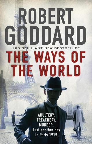 The Ways Of The World By Robert Goddard Waterstones