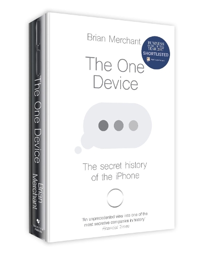 The One Device: The Secret History of the iPhone (Paperback)