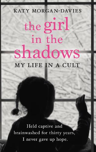 The Girl in the Shadows: My Life in a Cult (Paperback)