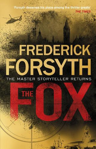 The Fox by Frederick Forsyth | Waterstones