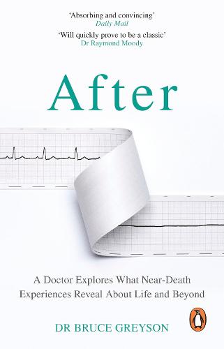 After: A Doctor Explores What Near-Death Experiences Reveal About Life and Beyond (Paperback)