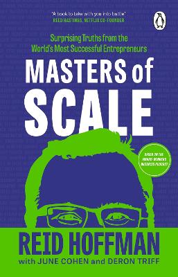 Masters of Scale: Surprising truths from the world's most successful entrepreneurs (Paperback)
