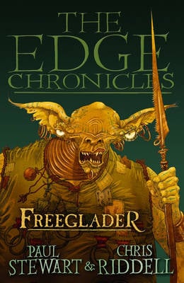 The Edge Chronicles 9: Freeglader by Chris Riddell, Paul Stewart ...