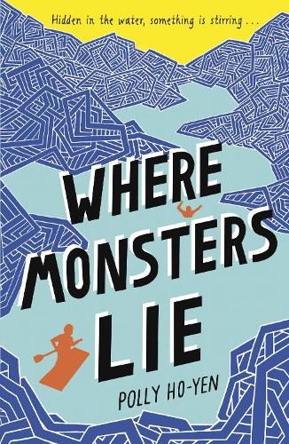 Where Monsters Lie by Polly Ho-Yen | Waterstones