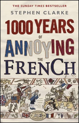 1000 Years of Annoying the French (Paperback)