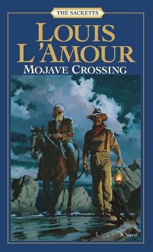 Mojave Crossing: The Sacketts: A Novel - Sacketts 11 (Paperback)