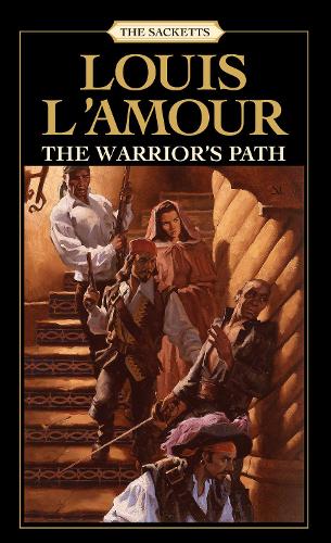 The Warrior's Path: The Sacketts: A Novel - Sacketts 3 (Paperback)