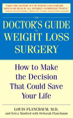 The Doctor's Guide to Weight Loss Surgery: How to Make Decisions That Could Save Your Life (Paperback)