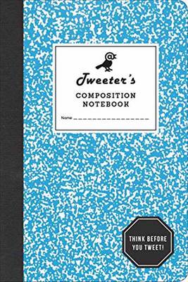 Tweeter's Composition Notebook (Paperback)