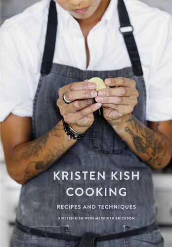 Kristen Kish Cooking: Recipes and Techniques (Hardback)