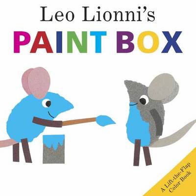 Leo Lionni's Paint Box: A Lift-the-Flap Colour Book (Hardback)