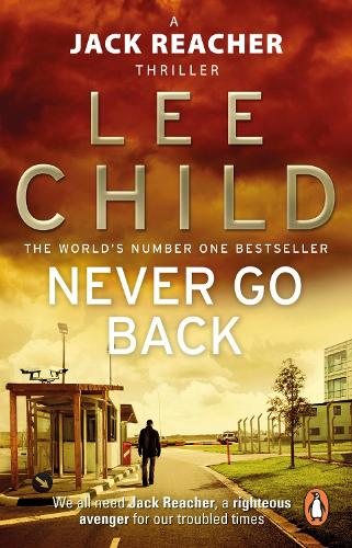Never Go Back: (Jack Reacher 18) - Jack Reacher (Paperback)