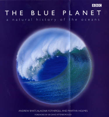 The Blue Planet By Sir David Attenborough Andrew Byatt