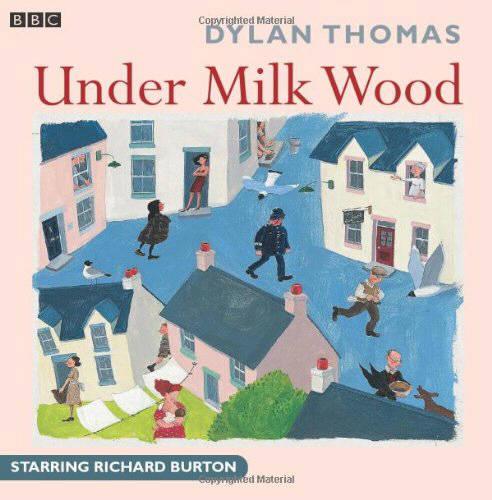 Under Milk Wood: A BBC Radio full-cast production (CD-Audio)