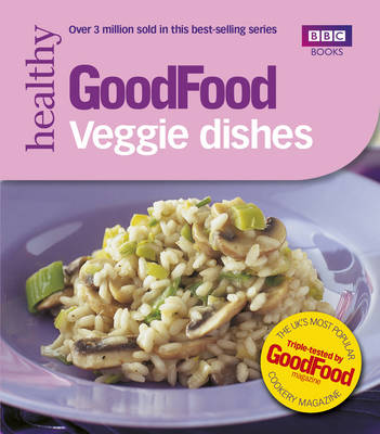 Good Food: Veggie Dishes: Triple-tested Recipes (Paperback)