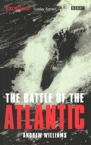 The Battle of the Atlantic by Jonathan Dimbleby | Waterstones