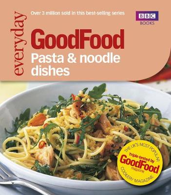 Good Food: Pasta and Noodle Dishes by Jeni Wright | Waterstones