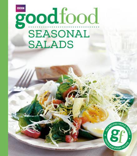 Good Food: Seasonal Salads: Triple-tested Recipes (Paperback)