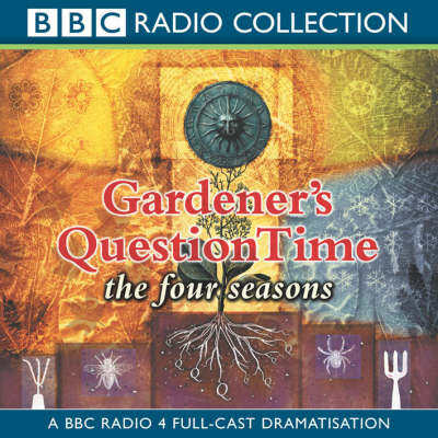 Gardeners' Question Time: The Four Seasons (CD-Audio)