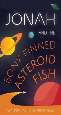 Jonah and the Bony-Finned Asteroid Fish (Paperback)
