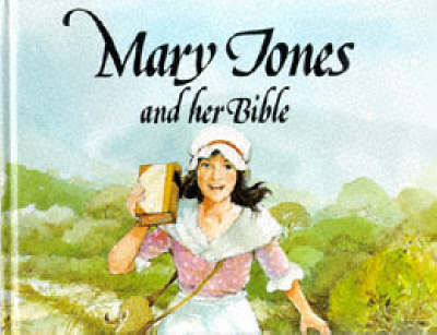 Mary Jones and Her Bible - Mary Jones & her Bible (Hardback)
