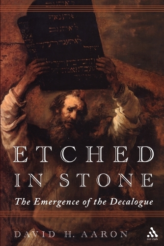 Etched in Stone: The Emergence of the Decalogue Tradition (Paperback)