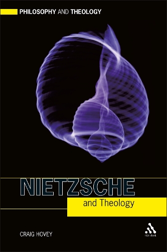 Nietzsche and Theology - Philosophy and Theology (Paperback)