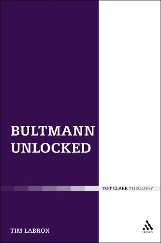 Bultmann Unlocked (Hardback)