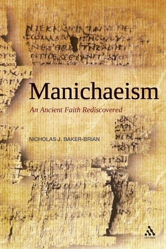 Manichaeism: An Ancient Faith Rediscovered (Paperback)