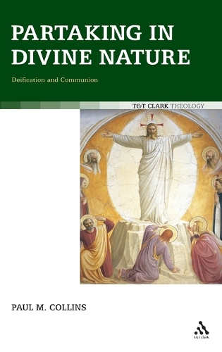 Partaking in Divine Nature: Deification and Communion (Hardback)