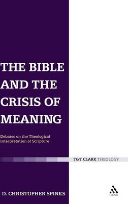 Cover The Bible and the Crisis of Meaning: Debates on the Theological Interpretation of Scripture