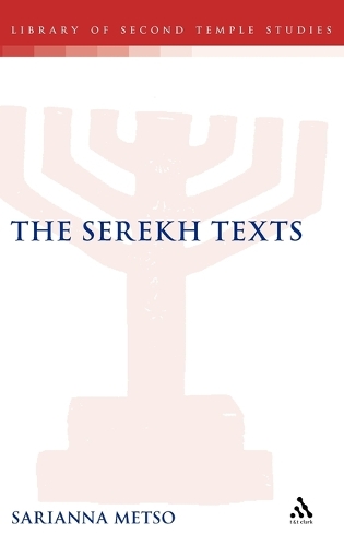 The Serekh Texts - The Library of Second Temple Studies (Hardback)