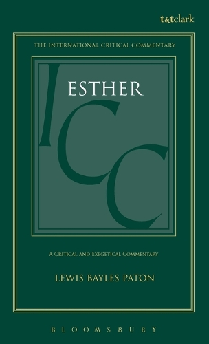 Esther - International Critical Commentary (Hardback)