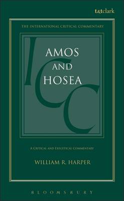 Amos and Hosea - International Critical Commentary (Hardback)