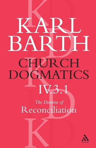 Church Dogmatics Classic Nip IV.3.1 (Paperback)