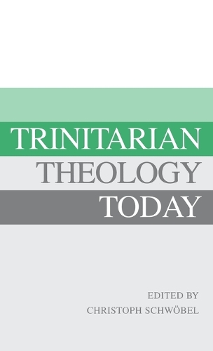 Trinitarian Theology Today: Essays on Divine Being and Act (Hardback)
