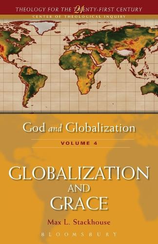 God and Globalization: Globalization and Grace v. 4 (Paperback)