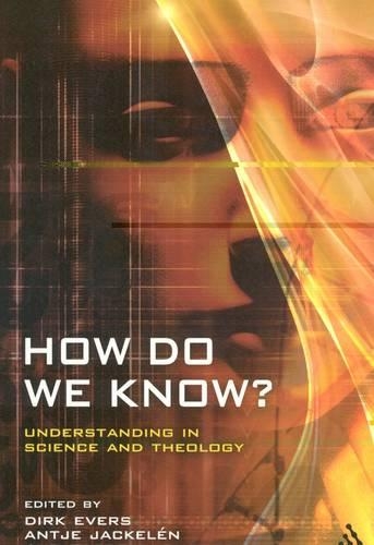 How Do We Know?: Understanding in Science and Theology (Paperback)