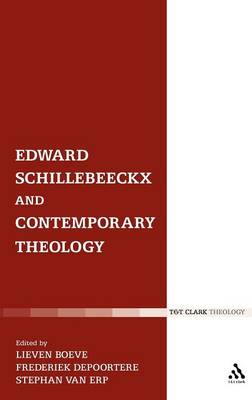 Edward Schillebeeckx and Contemporary Theology (Hardback)