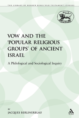 Vow and the 'Popular Religious Groups' of Ancient Israel (Paperback)