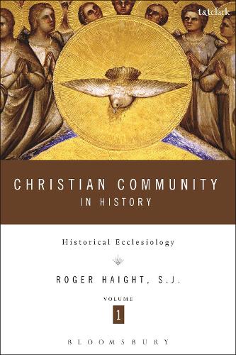 Christian Community in History Volume 1: Historical Ecclesiology (Paperback)