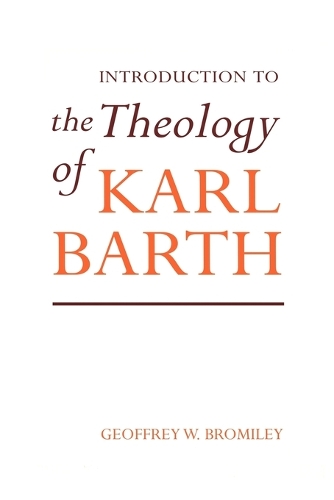 An Introduction to the Theology of Karl Barth (Paperback)