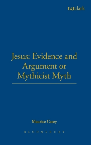 Jesus: Evidence and Argument or Mythicist Myths? (Paperback)
