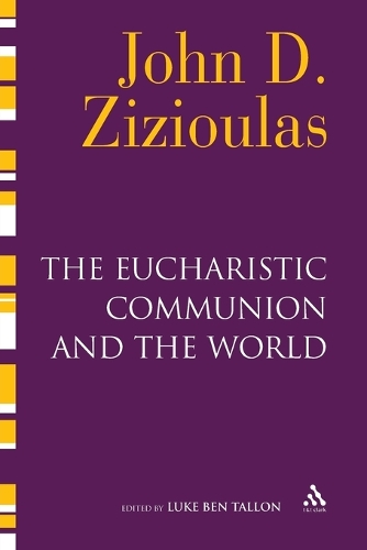 The Eucharistic Communion and the World (Paperback)