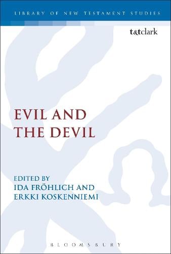 Evil and the Devil - International Studies in Christian Origins (Hardback)