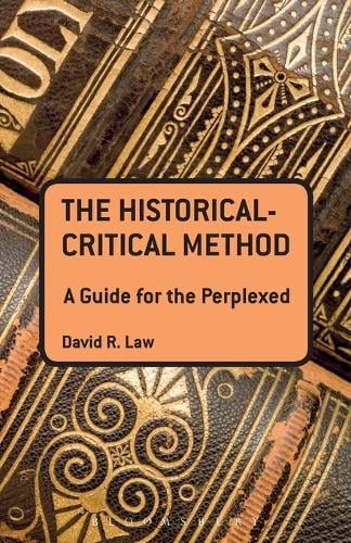 Historical Critical Method: A Guide for the Perplexed - Guides for the Perplexed (Paperback)