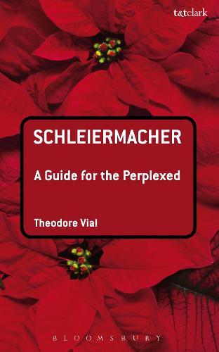 Cover Schleiermacher: A Guide for the Perplexed - Guides for the Perplexed
