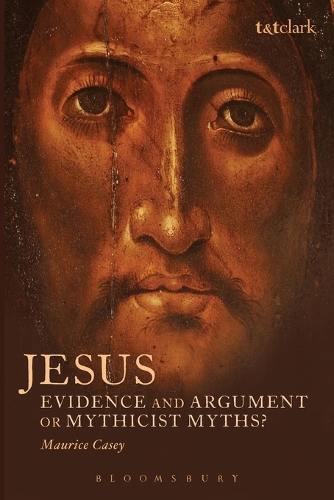 Jesus: Evidence and Argument or Mythicist Myths? (Paperback)